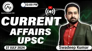 Current Affairs | UPSC Current Affairs | Live Current Affairs Class | #currentaffairs  #live #upsc