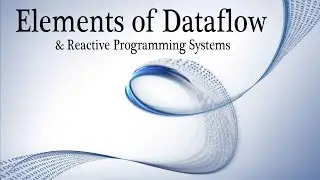 Elements of Dataflow and Reactive Programming Systems