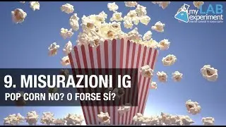 9.Indice Glicemico: Pop Corn NO? o forse Sì?