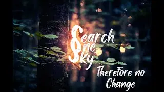 Search One Sky - Therefore No Change (Album Release)