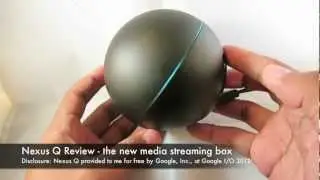 Nexus Q Review - the new media box or just old news?