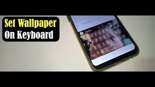 How to set wallpaper on Keyboard | How to change Android phone keyboard themes
