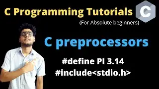 12.1 - C preprocessors | include and define commands | Macros in C | Types of macros | C language