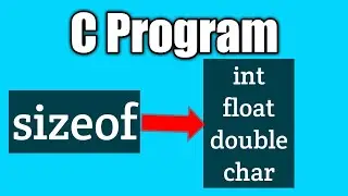 Write a c program to find the size of int float double and char | vision academy