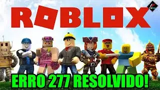 COMO RESOLVER ERRO 277 ROBLOX!!! ATUALIZADO 2024