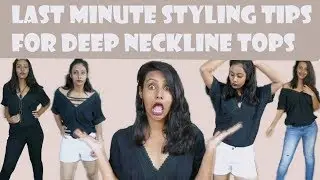 Last Minute styling tips for Deep Neckline tops | Quick fixes for low neckline tops | Sukriti Saini