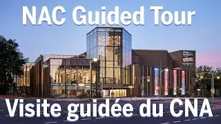 Explore the new National Arts Centre | Explorez le nouveau Centre National des Arts
