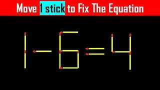 Matchstick Puzzle - Fix The Equation 