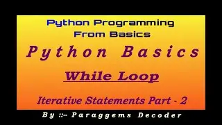 While Loop in Python  | Loops -part 2 | Python Tutorial | What is Iterative statements in Python