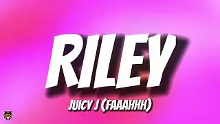 Juicy J - Riley 'FAAAHHH' (TikTok Trending Remix)