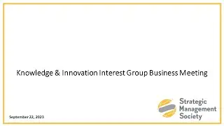 Knowledge & Innovation Interest Group Business Meeting 2023