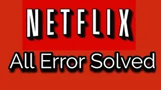 Netflix on Android TV | All Error Fix