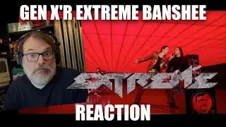 Gen X'r Extreme Banshee Reaction