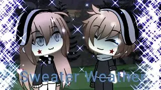 Sweater Weather | GLMV | =W= | Ft. Genderbend |