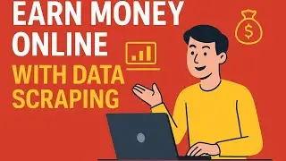 Earn Money Online with Data Scraping | Work From Home Without Investment
