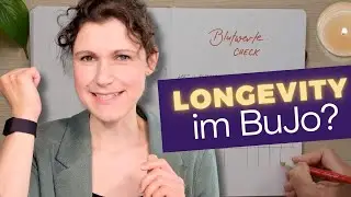 Langlebigkeit im Bullet Journal | Trendthema Longevity