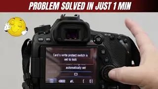 Card's Write Protect Switch Is Set To Lock | Memory Card Lock | Canon