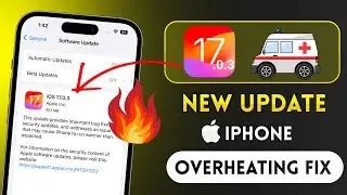 iOS 17.0.3- Do This IMMEDIATELY After You Update!  Overheated iPhone be fixed 🔥🚑