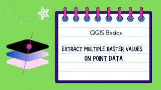 How to Extract Values from Multiple Rasters Layers into a Point Layer | QGIS Basics Part 12