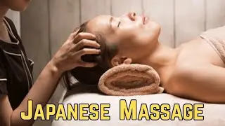 Japanese Oil Massage, Japanese Massage ,japan massage ,Relaxing Muscle and Relieving