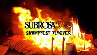 Subrosa Swampfest Flyover