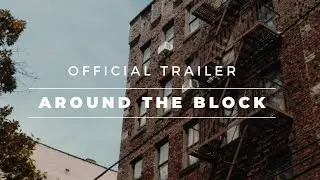 Around the Block Official Trailer (2020) | HOCA Films