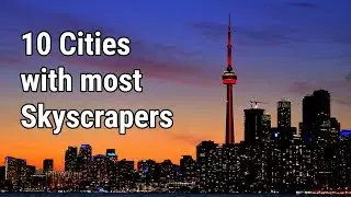 10 Cities with most Skyscrapers