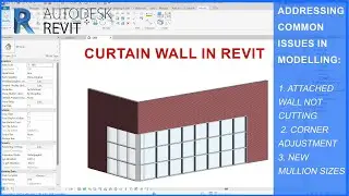 CURTAIN WALLS IN REVIT | Fix Curtain Wall Problems Like a Pro!