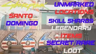 Cyberpunk 2077 Santo Domingo Unmarked Locations Skill Shards Legendary Items Secret/Rare Loot & More