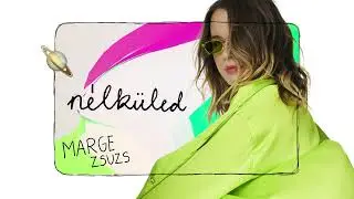 MARGE - NÉLKÜLED
