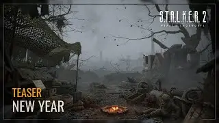 S.T.A.L.K.E.R. 2: Heart of Chornobyl — New Year Teaser
