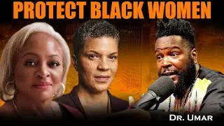 They are doing everything possible to destroy black women's pride  -  Dr. Umar exposed