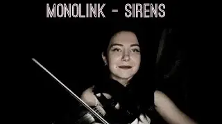 Monolink - Sirens ( Oruga Mikuru violin guitar vocal cover)