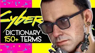 The ULTIMATE Cyberpunk 2077 Dictionary –150 + Lore Terms!