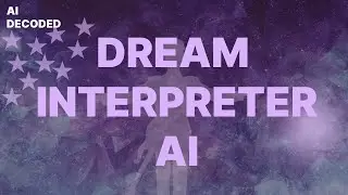 Dream Interpreter AI ( Easy Tutorial )