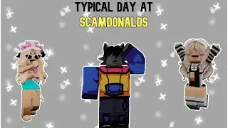 A typical day at ScamDonald's!