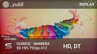 [o!taiko] _yu68 | D(ABE3) - MANIERA [Virtuoso] +HDDT FC 99.19% 792pp #2