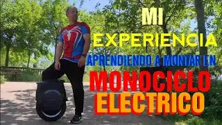 Aprendiendo a montar en MONOCICLO eléctrico. cuantos días? caídas? es difícil?