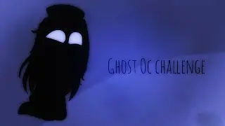Ghost Oc Challenge // read desc // Old trend
