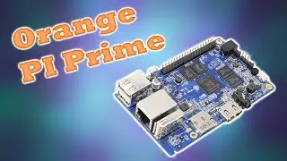 Обзор одноплатного микрокомпьютера ORANGE PI Prime. Замена Raspberry PI? [Обзор]