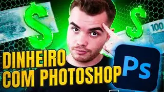 3 formas fáceis de GANHAR DINHEIRO com Photoshop HOJE!