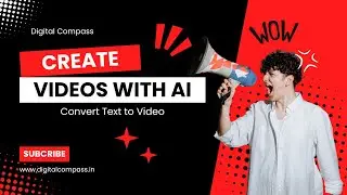 Create Videos with AI | Convert Text to Video | Digital Compass