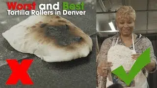 The WORST and BEST Tortilla Rollers in Denver