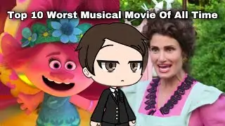 Top 10 Worst Musical Movie Of All Time