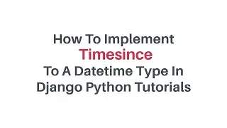 Django Python Timesince Implement To Datetime