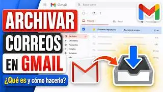 ¿Qué es archivar un correo en Gmail y cómo hacerlo?