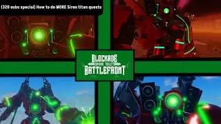 (320 subs special) How to do MORE Siren titan quests in St Blockade : Battlefront Roblox