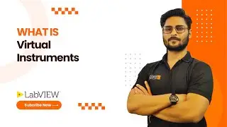 What is Virtual Instruments | Exeliq LabVIEW Beginner Course | LabVIEW Basics