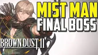MIST MAN STORY FINAL BOSS CRAYMOND GUIDE - BROWN DUST 2