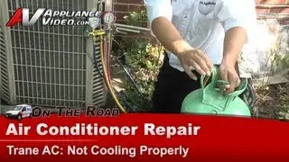 Trane Air Conditioner Repair - Not Cooling - Refrigerant